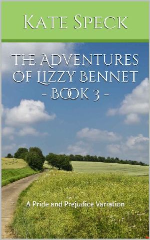 [The Adventures of Lizzy Bennet 03] • The Adventures of Lizzy Bennet - Book 3